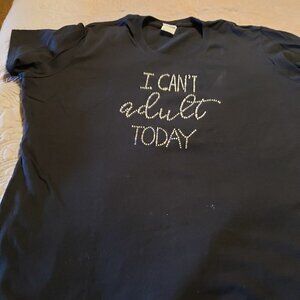Bling is the New Black custom rhinestone "I Can't adult today" top